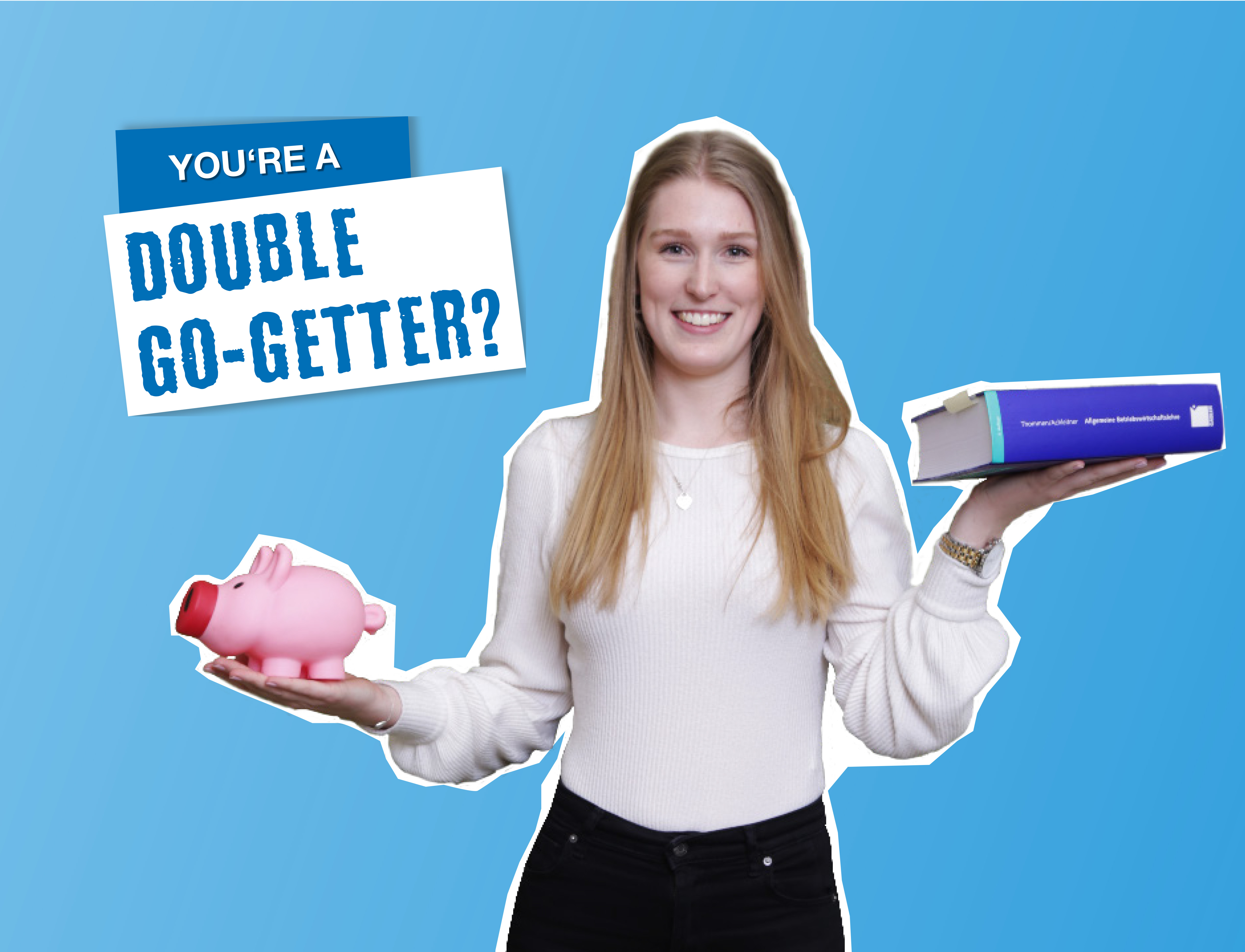 Text ‘Are you a double starter?’ next to a smiling woman holding a piggy bank in one hand and a book in the other