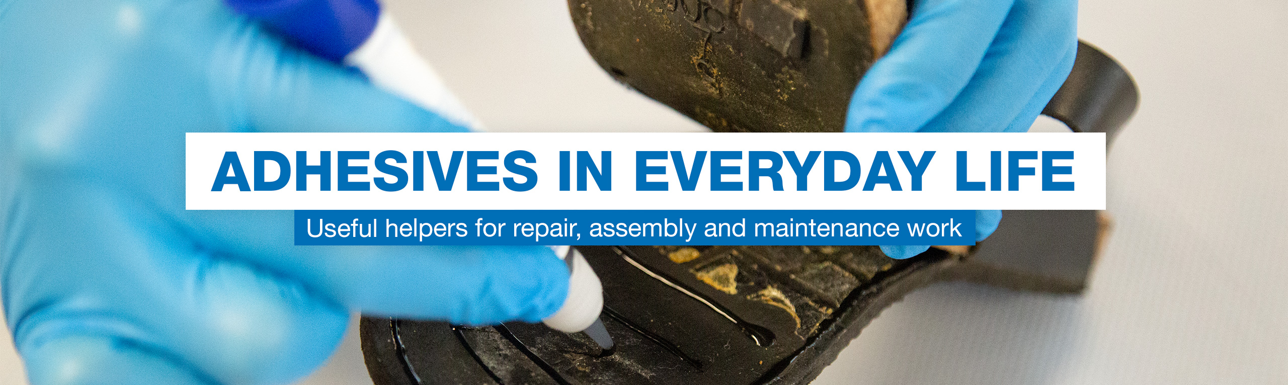 glue, adhesive, shoe sole, gloved hands, repair tool
